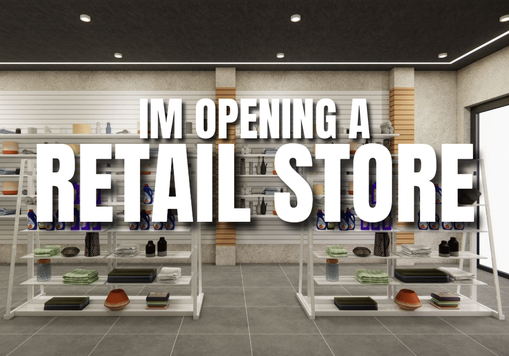 Im Opening A Retail Store
