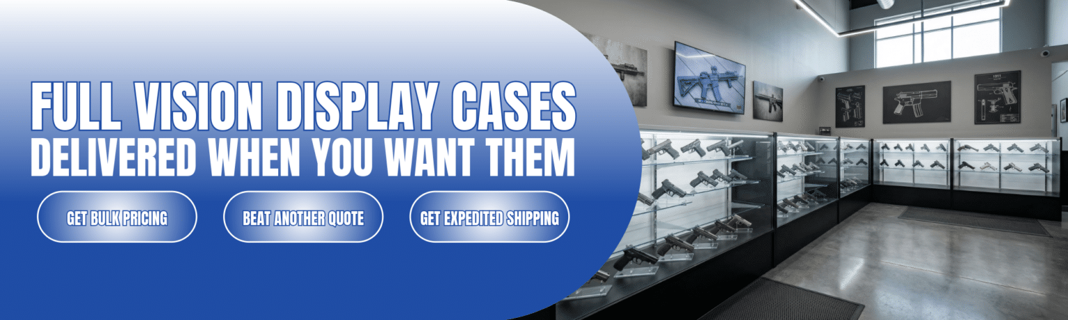 Full Vision Display Cases | Retail Fixtures